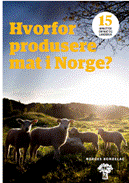 hvorfor produsere mat i Norge
